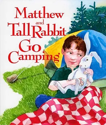 Matthew y Tall Rabbit se van de acampada - Matthew and Tall Rabbit Go Camping