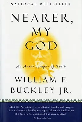 Más cerca, Dios mío: Una autobiografía de fe - Nearer, My God: An Autobiography of Faith