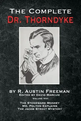 El Dr. Thorndyke al completo - Volumen IX: El Mono de Gres El Sr. Polton Explica y El Misterio de Jacob Street - The Complete Dr. Thorndyke - Volume IX: The Stoneware Monkey Mr. Polton Explains and The Jacob Street Mystery