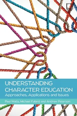 Comprender la educación del carácter: Enfoques, aplicaciones y problemas - Understanding Character Education: Approaches, Applications and Issues