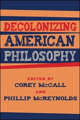 La descolonización de la filosofía americana - Decolonizing American Philosophy