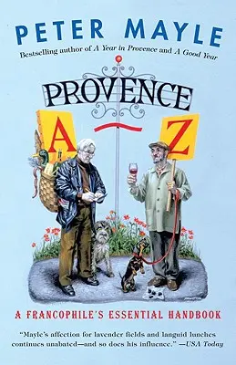 Provence A-Z: Manual esencial del francófilo - Provence A-Z: A Francophile's Essential Handbook