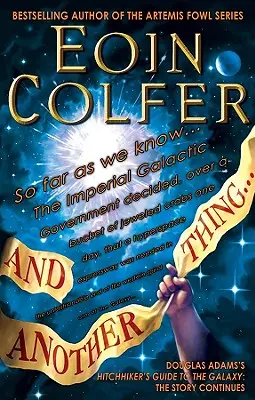 Y otra cosa..: Guía del autoestopista galáctico de Douglas Adams Sexta parte de tres - And Another Thing...: Douglas Adams's Hitchhiker's Guide to the Galaxy Part Six of Three