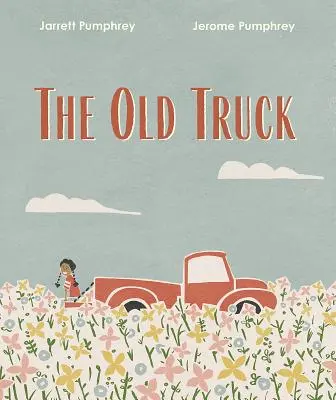 El Viejo Camión - The Old Truck