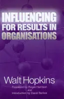 Influir para obtener resultados en las organizaciones - Influencing for Results in Organisations