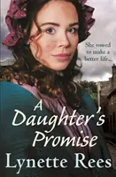 Daughter's Promise - Una descarnada saga de la autora del bestseller The Workhouse Waif. - Daughter's Promise - A gritty saga from the bestselling author of The Workhouse Waif