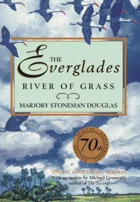 Los Everglades: Río de hierba - The Everglades: River of Grass