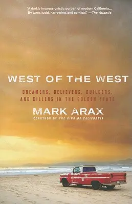 West of the West: Soñadores, creyentes, constructores y asesinos en el Estado Dorado - West of the West: Dreamers, Believers, Builders, and Killers in the Golden State