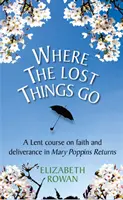 A dónde van las cosas perdidas: Un curso de Cuaresma basado en Mary Poppins Returns - Where the Lost Things Go: A Lent Course Based on Mary Poppins Returns