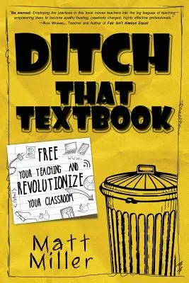 Olvídese de los libros de texto: Libere su enseñanza y revolucione su aula - Ditch That Textbook: Free Your Teaching and Revolutionize Your Classroom