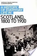 Historia de la vida cotidiana en Escocia, 1800 a 1900 - A History of Everyday Life in Scotland, 1800 to 1900