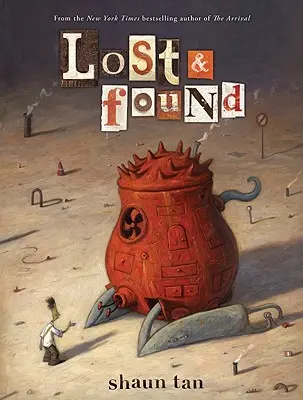 Objetos perdidos Tres de Shaun Tan - Lost & Found: Three by Shaun Tan