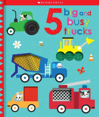 5 Camiones Grandes y Ocupados: Scholastic Early Learners (Toca y explora) - 5 Big and Busy Trucks: Scholastic Early Learners (Touch and Explore)