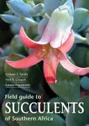 Guía de campo de las suculentas del sur de África - Field Guide to Succulents in Southern Africa