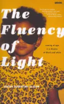 La fluidez de la luz: La mayoría de edad en un teatro en blanco y negro - The Fluency of Light: Coming of Age in a Theater of Black and White