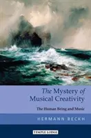 El misterio de la creatividad musical: El ser humano y la música - The Mystery of Musical Creativity: The Human Being and Music