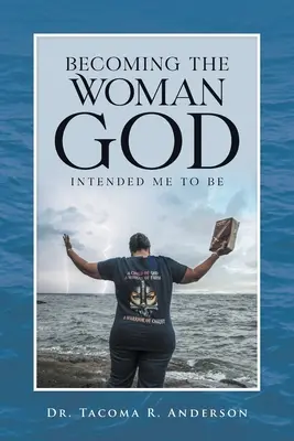 Convertirme en la mujer que Dios quiso que fuera - Becoming the Woman God Intended Me to Be