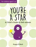 Eres una estrella - Guía infantil para la autoestima - You're a Star - A Child's Guide to Self-Esteem