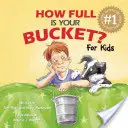 ¿Hasta dónde llega tu cubo? para niños - How Full Is Your Bucket? for Kids