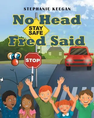 No Head Fred Said: Mantente a salvo - No Head Fred Said: Stay Safe