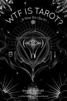¿Qué es el Tarot?: ...y ¿Cómo lo hago? - Wtf Is Tarot?: ...& How Do I Do It?