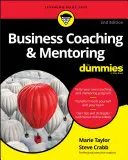 Coaching empresarial y tutoría para Dummies - Business Coaching & Mentoring for Dummies