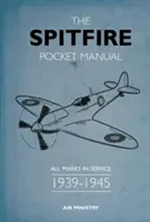 Manual de bolsillo del Spitfire: 1939-1945 - The Spitfire Pocket Manual: 1939-1945