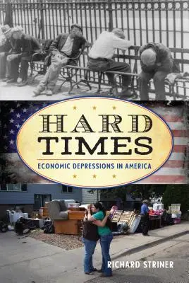 Tiempos difíciles: Depresiones económicas en Estados Unidos - Hard Times: Economic Depressions in America