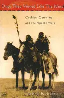 Una vez se movieron como el viento 49 - Cochise, Gerónimo y las guerras apaches - Once They Moved Like The Wind 49 - Cochise, Geronimo and the Apache Wars