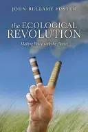 La revolución ecológica: Hacer las paces con el planeta - The Ecological Revolution: Making Peace with the Planet