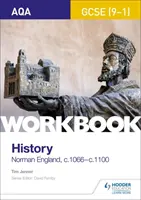AQA GCSE (9-1) History Workbook: Inglaterra Normanda, c1066-c1100 - AQA GCSE (9-1) History Workbook: Norman England, c1066-c1100