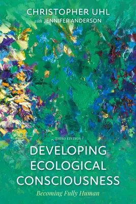 Desarrollando la Conciencia Ecológica: Llegar a ser plenamente humano - Developing Ecological Consciousness: Becoming Fully Human