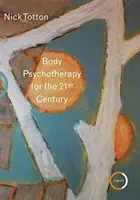 Psicoterapia corporal para el siglo XXI - Body Psychotherapy for the 21st Century