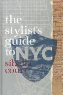 Guía del estilista de Nueva York - Stylist's Guide to NYC