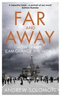 Far and Away - Cómo viajar puede cambiar el mundo - Far and Away - How Travel Can Change the World