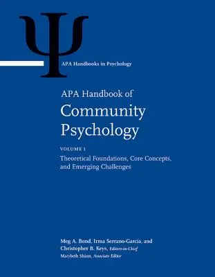 Manual de Psicología Comunitaria de la APA: Volume 1: Theoretical Foundations, Core Concepts, and Emerging Challenges Volume 2: Methods for Community Resear - APA Handbook of Community Psychology: Volume 1: Theoretical Foundations, Core Concepts, and Emerging Challenges Volume 2: Methods for Community Resear