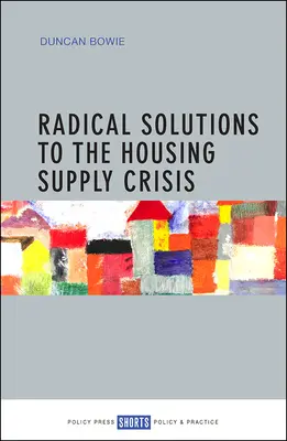 Soluciones radicales a la crisis de la oferta de vivienda - Radical Solutions to the Housing Supply Crisis