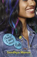 10 Things I Hate About Pinky - De la autora del bestseller When Dimple Met Rishi - 10 Things I Hate About Pinky - From the bestselling author of When Dimple Met Rishi