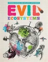 Ecosistemas malignos - Evil Ecosystems