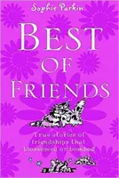 Los mejores amigos - Historias reales de amistades que florecieron o fracasaron - Best of Friends - True Stories of Friendships That Blossomed or Bombed