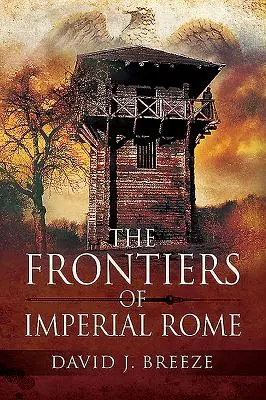 Las fronteras de la Roma imperial - The Frontiers of Imperial Rome