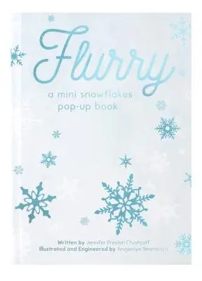 Flurry: Un minilibro pop-up de copos de nieve - Flurry: A Mini Snowflakes Pop-Up Book