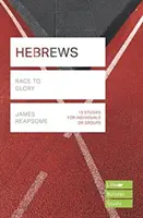 Hebreos (Lifebuilder Study Guides) - Carrera hacia la gloria (Reapsome James (Author)) - Hebrews (Lifebuilder Study Guides) - Race to Glory (Reapsome James (Author))