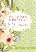 Promesas y oraciones para la mujer: Un devocionario - Promises and Prayers for Women: A Devotional