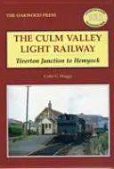 Ferrocarril ligero de Culm Valley: de Tiverton Junction a Hemyock - Culm Valley Light Railway - Tiverton Junction to Hemyock