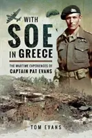 Con el SOE en Grecia: Las experiencias de guerra del capitán Pat Evans - With SOE in Greece: The Wartime Experiences of Captain Pat Evans