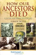 Cómo murieron nuestros antepasados: Guía para historiadores familiares - How Our Ancestors Died: A Guide for Family Historians