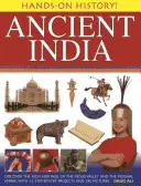 La India antigua: Descubra el rico patrimonio del valle del Indo y el Imperio mogol, con 15 proyectos paso a paso y 340 fotografías - Ancient India: Discover the Rich Heritage of the Indus Valley and the Mughal Empire, with 15 Step-By-Step Projects and 340 Pictures