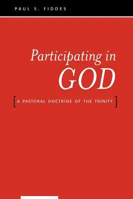 Participar en Dios: Una doctrina pastoral de la Trinidad - Participating in God: A Pastoral Doctrine of the Trinity