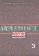 Gramática indonesia en contexto: Asyik Berbahasa Indonesia, Volumen 3 - Indonesian Grammar in Context: Asyik Berbahasa Indonesia, Volume 3